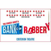The Comedy About A Bank Robbery theatre tickets - Criterion Theatre - London