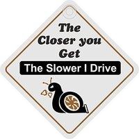 The Closer You Get The Slower I Drive