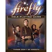 Things Don\'t Go Smooth: Firefly Rpg