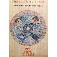 The British Library: Humanities & Social Sciences - New Titles 1990