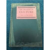 The Meaning of Culture by John Cowper Powys First Edition 1929