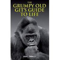 THE GRUMPY OLD GITS GUIDE TO LIFE