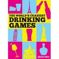 THE WOLDS CRAZIEST DRINKING GAMES