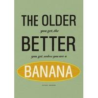 The Older You Get | Funny Birthday Card