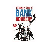 the comedy about a bank robbery theatre break