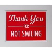 Thank you For Not Smiling By Lene Bladbjerg
