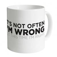 This Time I\'m Right Mug