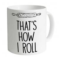 That\'s How I Roll Mug