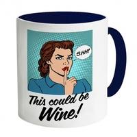 This Could Be Wine Mug