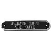 The House Nameplate Company Aluminium Screw Attached Please Shut The Gate Sign (H)50mm (W)240mm