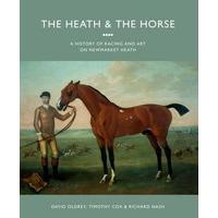 The Heath and the Horse: A History of Newmarket Heath