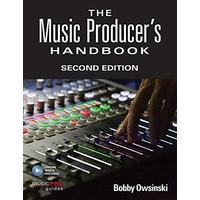 The Music Producer\'s Handbook: Second Edition (Music Pro Guides)