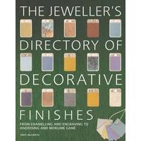 The Jeweller\'s Directory of Decorative Finishes: From Enamelling and Engraving to Inlay and Granulation