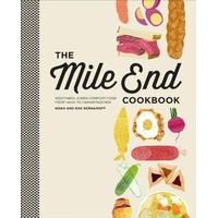 The Mile End Cookbook: Redefining Jewish Comfort Food from Hash to Hamantaschen