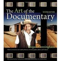 The Art of the Documentary: Fifteen Conversations with Leading Directors, Cinematographers, Editors, and Producers (Digital Video & Audio Editing Cour