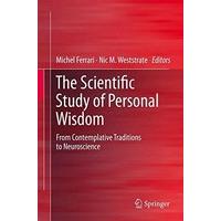 The Scientific Study of Personal Wisdom: From Contemplative Traditions to Neuroscience