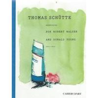 Thomas Schutte Watercolours for Robert Walser and Donald Young