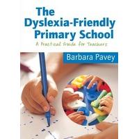 the dyslexia friendly primary school a practical guide for teachers