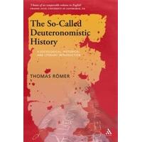 The So-called Deuteronomistic History A Sociological, Historical and Literary Introduction