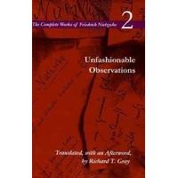 The Complete Works of Friedrich Nietzsche: Unfashionable Observations v.2