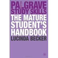 The Mature Student\'s Handbook (Palgrave Study Skills)