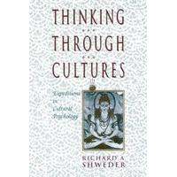 Thinking Through Cultures: Expeditions in Cultural Psychology