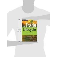 The Trade Lifecycle: Behind the Scenes of the Trading Process (The Wiley Finance Series)