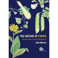 The Nature of Crops: How We Came to Eat the Plants We Do