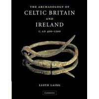 the archaeology of celtic britain and ireland c ad 400 1200