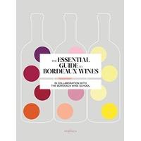 The Essential Guide to Bordeaux Wines (Bordeaux Wine School)