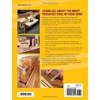 The Ultimate Router Guide: Jigs, Joinery, Projects and more...