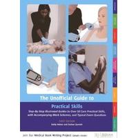 The Unofficial Guide to Practical Skills: Over 50 Illustrated Practical Skills Stations with Accompanying Mark Schemes, Key Learning Points, and Typic