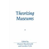 Theorizing Museums Representing Identity and Diversity in a Changing World