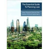 The Essential Guide to Planning Law: Decision-Making and Practice in the UK