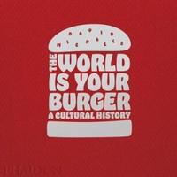 the world is your burger