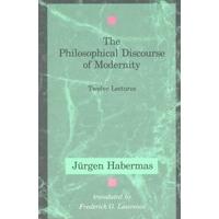 The Philosophical Discourse of Modernity Twelve Lectures