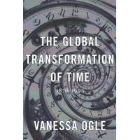 The Global Transformation of Time: 1870-1950