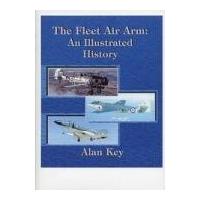 The Fleet Air Arm: An Illustrated History