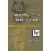 The Biomechanics of Insect Flight: Form, Function, Evolution