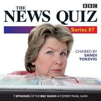 The News Quiz: Series 87: 7 episodes of the BBC Radio 4 comedy quiz