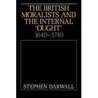 The British Moralists and the Internal \'Ought\' 1640-1740