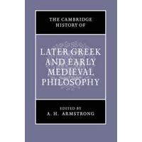 The Cambridge History of Later Greek and Early Medieval Philosophy