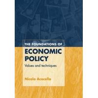 The Foundations of Economic Policy Values and Techniques
