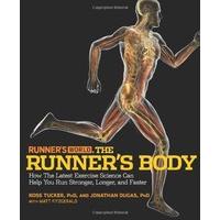 The Runner\'s Body: How the Latest Exercise Science Can Help You Run Stronger, Longer, and Faster (Runners World)