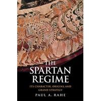 the spartan regime its character origins and grand strategy yale libra ...