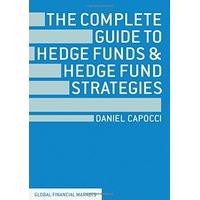 The Complete Guide to Hedge Funds and Hedge Fund Strategies (Global Financial Markets)