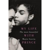 The Most Beautiful: My Life With Prince - Hardcover