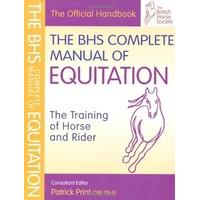 the bhs complete manual of equitation the training of horse and rider  ...