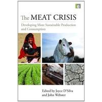 The Meat Crisis : Developing More Sustainable Production and Consumption (2010, Paperback)