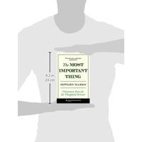 The Most Important Thing: Uncommon Sense for the Thoughtful Investor: Uncommon Sense for Thoughtful Investors (Columbia Business School Publishing)